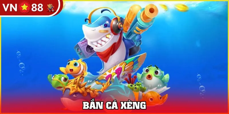 bắn cá xèng