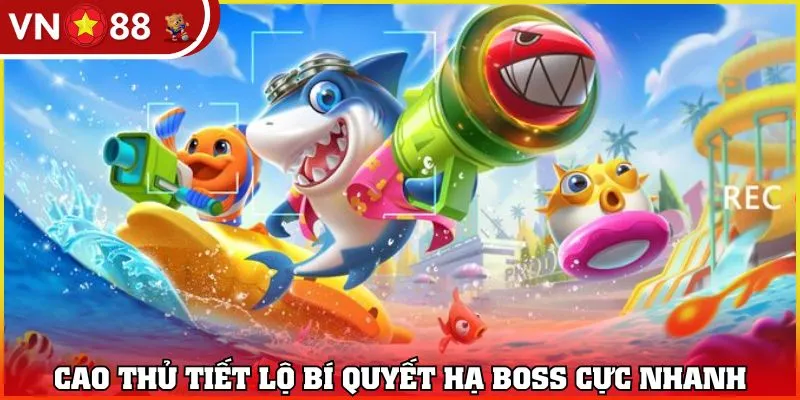 Cao thủ tiết lộ bí quyết hạ boss cực nhanh