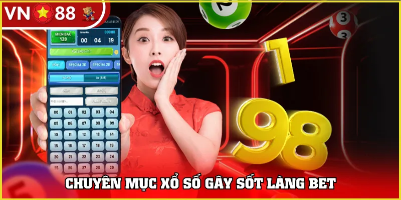 Chuyên mục xổ số gây sốt làng bet