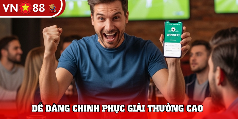 Dễ dàng chinh phục giải thưởng cao