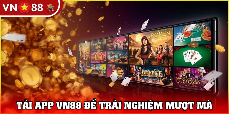 Download app để giải trí trọn vẹn