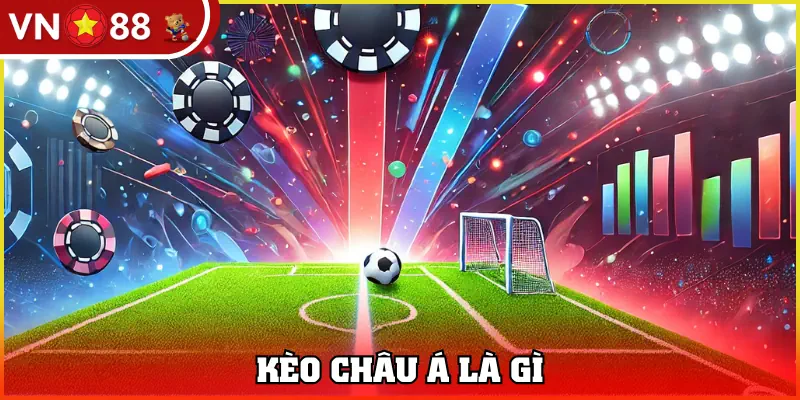 Kèo châu Á chính là cược chấp
