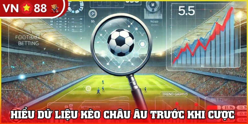 Luôn phải nắm được thông tin kèo trước khi cược