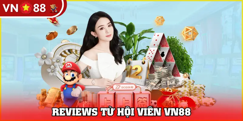 Reviews từ hội viên VN88
