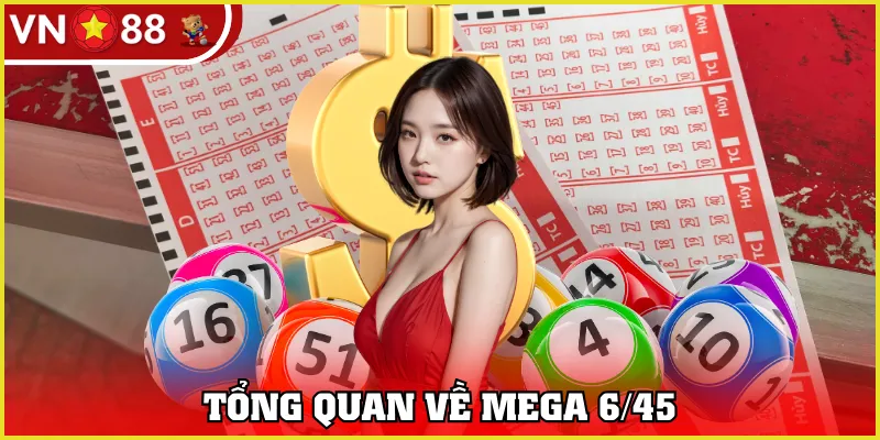 Tổng quan về Mega 6/45