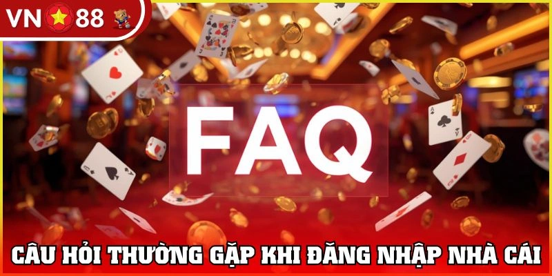 Vấn đề phổ biến khi đăng nhập VN88